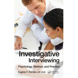 Investigative Interviewing: Psychology, Method and Practice
