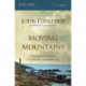 Moving Mountains Study Guide: Praying with Passion, Confidence, and Authority