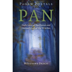 Pagan Portals – Pan – Dark Lord of the Forest and Horned God of the Witches: Dark Lord of the Forest and Horned God of the Witches