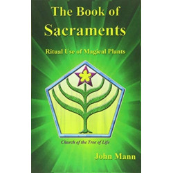 The Book of Sacraments: Ritual Use of Magical Plants