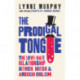 The Prodigal Tongue: The Love–Hate Relationship Between British and American English