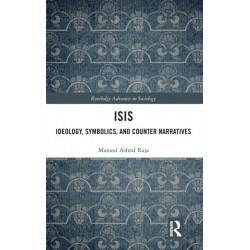ISIS: Ideology, Symbolics, and Counter Narratives