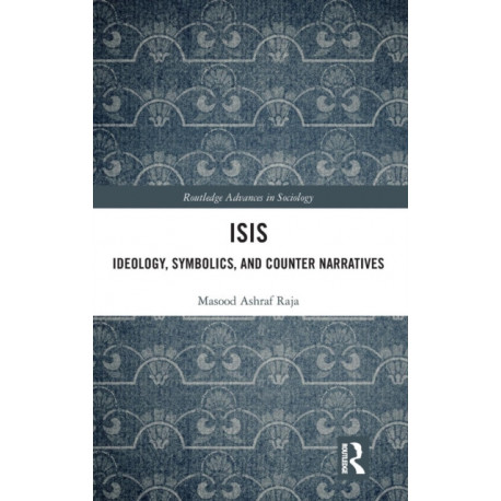 ISIS: Ideology, Symbolics, and Counter Narratives