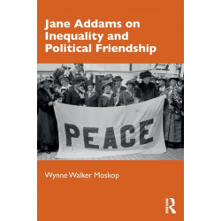 Jane Addams on Inequality and Political Friendship