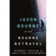 Robert Ludlum's The Bourne Betrayal