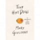 Tiny Hot Dogs: A Memoir in Small Bites
