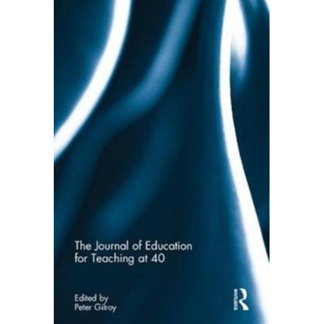 The Journal of Education for Teaching at 40