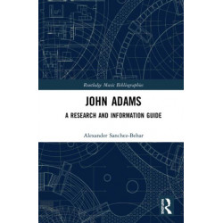 John Adams: A Research and Information Guide