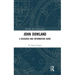 John Dowland: A Research and Information Guide
