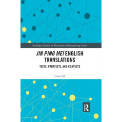 Jin Ping Mei English Translations: Texts, Paratexts and Contexts