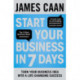 Start Your Business in 7 Days: Turn Your Idea Into a Life-Changing Success