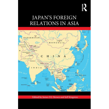 Japan's Foreign Relations in Asia