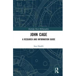 John Cage: A Research and Information Guide