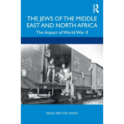 The Jews of the Middle East and North Africa: The Impact of World War II