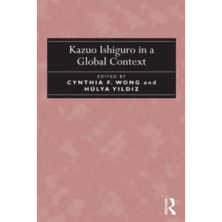 Kazuo Ishiguro in a Global Context