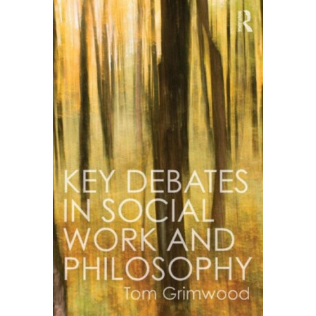 Key Debates in Social Work and Philosophy