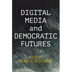 Digital Media and Democratic Futures
