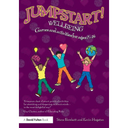 Jumpstart! Wellbeing: Games and activities for ages 7-14