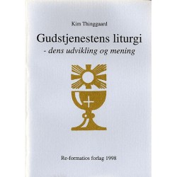 Gudstjenestens liturgi: dens udvikling og mening
