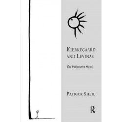 Kierkegaard and Levinas: The Subjunctive Mood