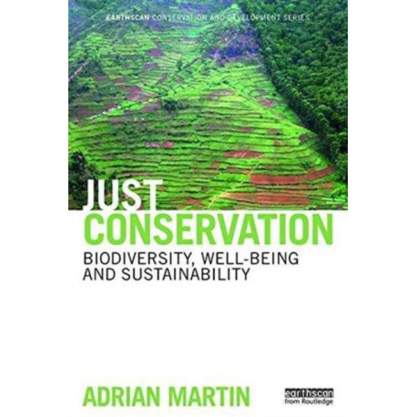 Just Conservation: Biodiversity, Wellbeing and Sustainability