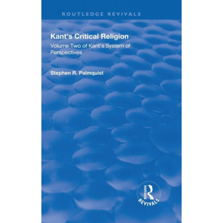 Kant's Critical Religion: Volume Two of Kant's "System of Perspectives"