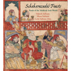 Scheherazade's Feasts: Foods of the Medieval Arab World