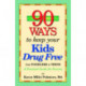 90 Ways to Keep Your Kids Drug Free