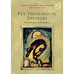 Key Theological Thinkers: From Modern to Postmodern
