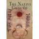 The Native Ground: Indians and Colonists in the Heart of the Continent