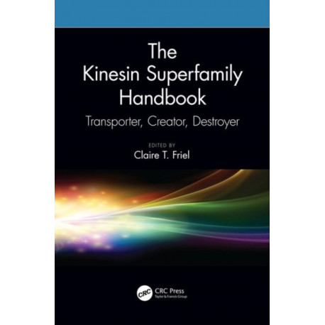 The Kinesin Superfamily Handbook: Transporter, Creator, Destroyer