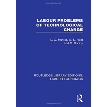 Labour Problems of Technological Change