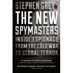 The New Spymasters: Inside Espionage from the Cold War to Global Terror