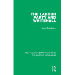 The Labour Party and Whitehall