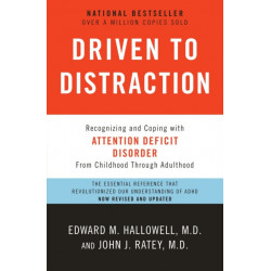 Driven to Distraction (Revised): Recognizing and Coping with Attention Deficit Disorder
