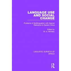 Language Use and Social Change: Problems of Multilingualism with Special Reference to Eastern Africa