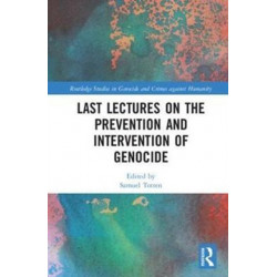 Last Lectures on the Prevention and Intervention of Genocide
