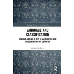 Language and Classification: Meaning-Making in the Classification and Categorization of Ceramics