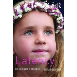 Latency: The Golden Age of Childhood