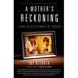 A Mother's Reckoning: Living in the Aftermath of Tragedy