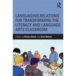 Languaging Relations for Transforming the Literacy and Language Arts Classroom