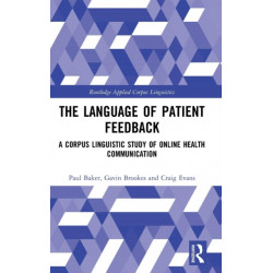 The Language of Patient Feedback: A Corpus Linguistic Study of Online Health Communication