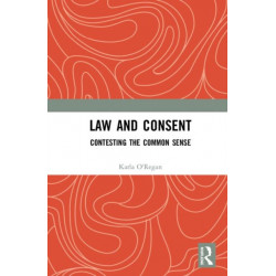 Law and Consent: Contesting the Common Sense