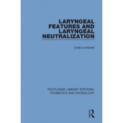 Laryngeal Features and Laryngeal Neutralization