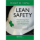 Lean Safety: Transforming your Safety Culture with Lean Management