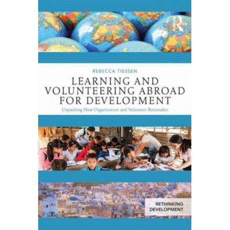 Learning and Volunteering Abroad for Development: Unpacking Host Organization and Volunteer Rationales