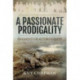 Passionate Prodigality: Fragments of Autobiography