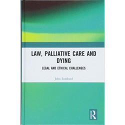 Law, Palliative Care and Dying: Legal and Ethical Challenges
