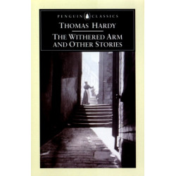 The Withered Arm and Other Stories 1874-1888