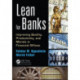 Lean for Banks: Improving Quality, Productivity, and Morale in Financial Offices